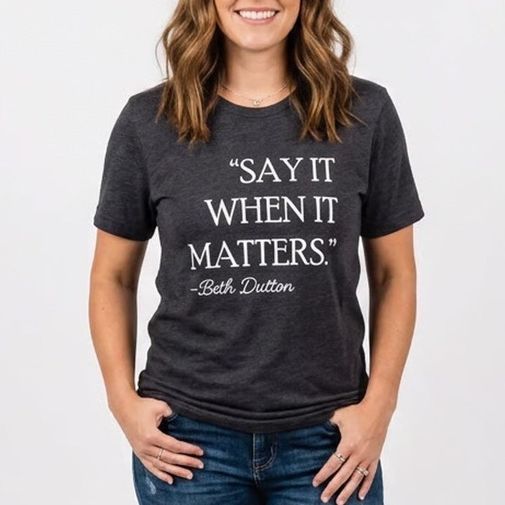 Bella Canvas Beth Dutton Yellowstone Say It When It Matters T-Shirt Gray Large