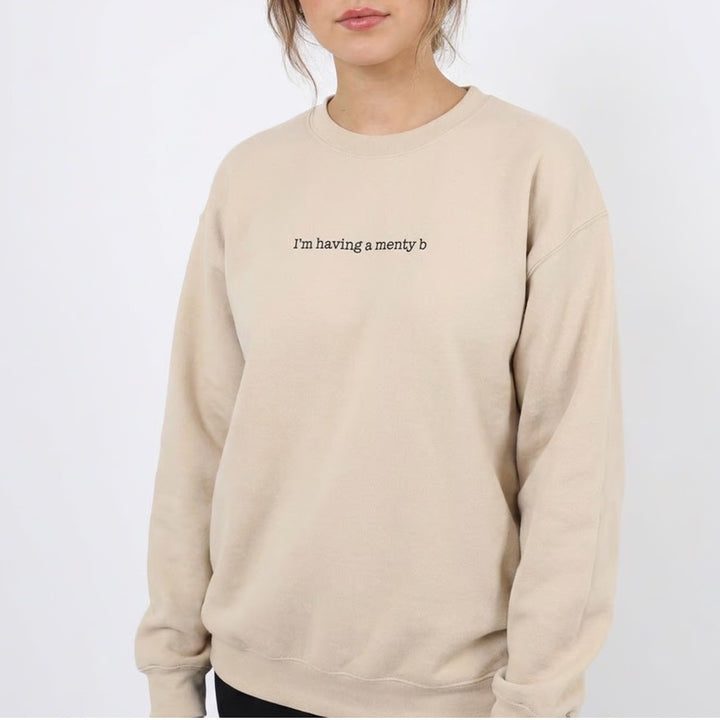 I'm Having A Menty B Embroidered Crewneck Sweatshirt Beige Large