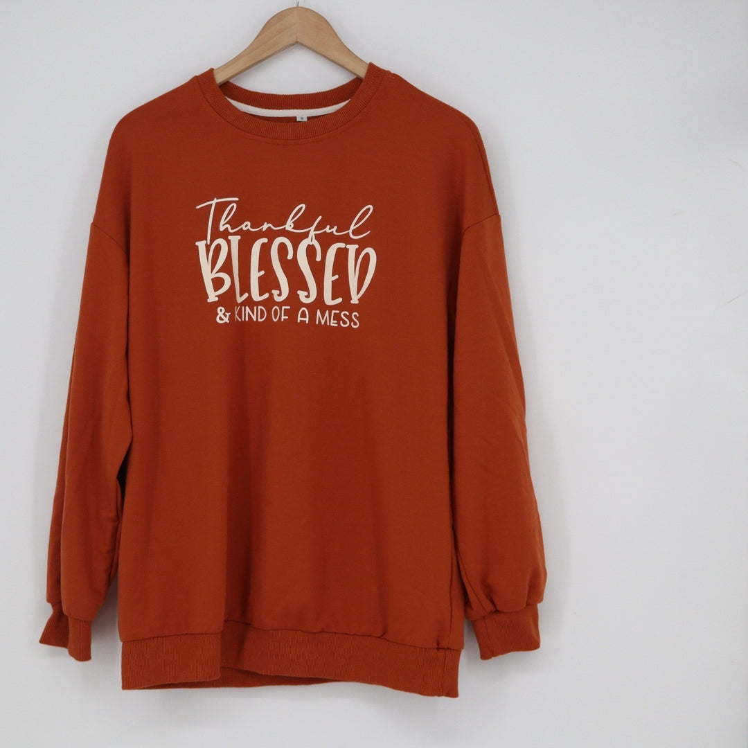 Thankful Blessed Kind of a Mess Graphic Sweatshirt Burnt Orange Small